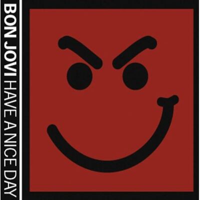 Bon Jovi Have A Nice Day - Publicité Bon Jovi Have A Nice Day - Publicité