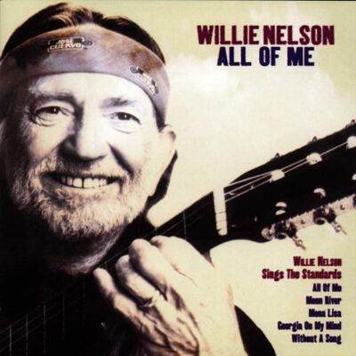 Willie Nelson All Of Me - Publicité Willie Nelson All Of Me - Publicité