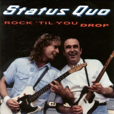 Status Quo Rock 'Til You Drop - Publicité Status Quo Rock 'Til You Drop - Publicité