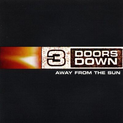 3 Doors Down Away From The Sun - Publicité 3 Doors Down Away From The Sun - Publicité