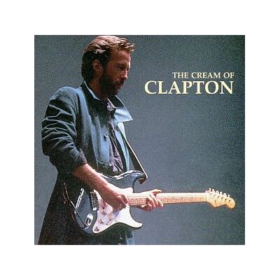 Eric Clapton Cream Of Clapton - Publicité Eric Clapton Cream Of Clapton - Publicité