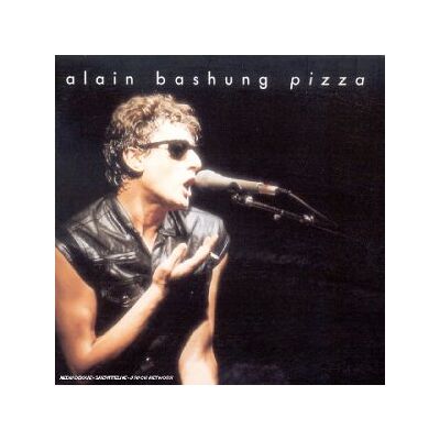 Alain Bashung Pizza - Publicité Alain Bashung Pizza - Publicité