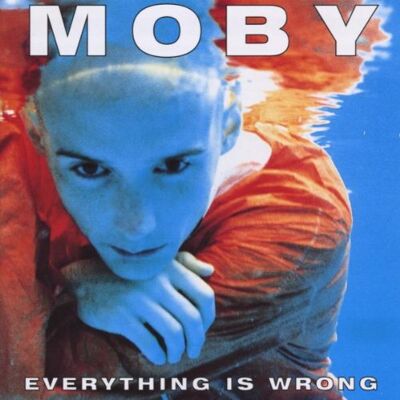 Moby Everything Is Wrong - Publicité Moby Everything Is Wrong - Publicité