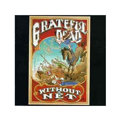 Grateful Dead Without A Net - Publicité Grateful Dead Without A Net - Publicité