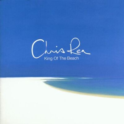 Chris Rea King Of The Beach - Publicité Chris Rea King Of The Beach - Publicité