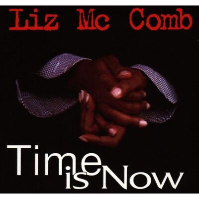 Liz Mcccomb Time Is Now - Publicité Liz Mcccomb Time Is Now - Publicité