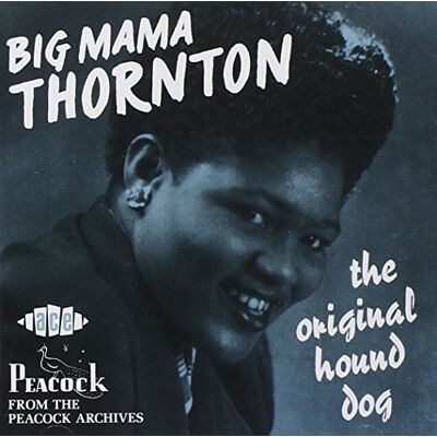 Thornton, Big Mama The Original Hound Dog - Publicité Thornton, Big Mama The Original Hound Dog - Publicité