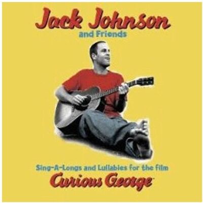 Jack Johnson Sing-A-Longs & Lullabies For The Film Curious George - Publicité Jack Johnson Sing-A-Longs & Lullabies For The Film Curious George - Publicité