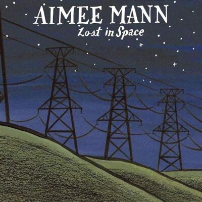 Aimee Mann Lost In Space - Publicité Aimee Mann Lost In Space - Publicité
