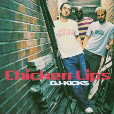 K7 Records DJ Kicks Chicken Lips - CD Audio - Publicité K7 Records DJ Kicks Chicken Lips - CD Audio - Publicité