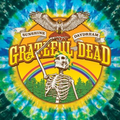 Grateful Dead Sunshine Daydream (Veneta,Oregon,8/27/1972) - Publicité Grateful Dead Sunshine Daydream (Veneta,Oregon,8/27/1972) - Publicité