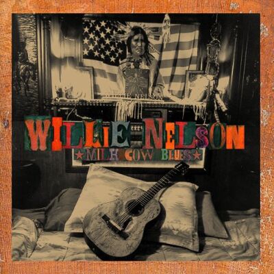 Willie Nelson Milk Cow Blues - Publicité Willie Nelson Milk Cow Blues - Publicité