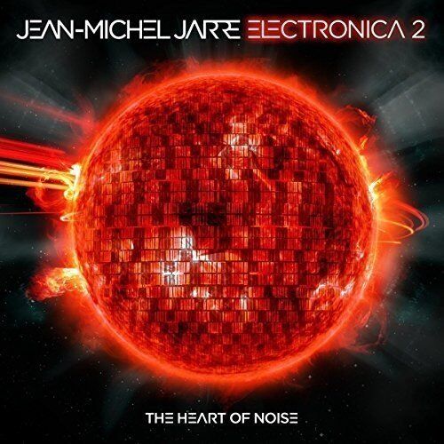 Jean Michel Jarre Electronica 2: The Heart Of Noise