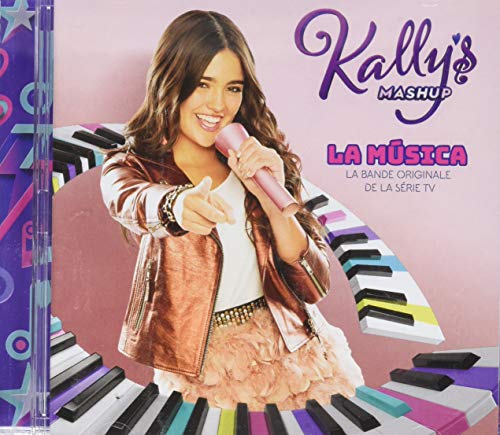 Kally'S Mashup: La Música (Banda Sonora Original De La Serie De Tv)