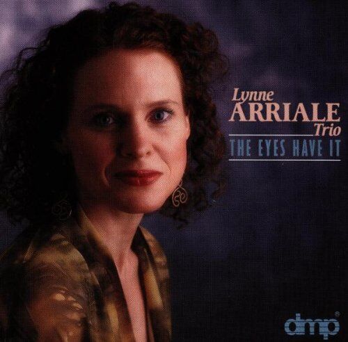 Arriale, Lynne Trio The Eyes Have It