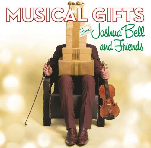 Musical Gifts From Joshua Bell And Friends