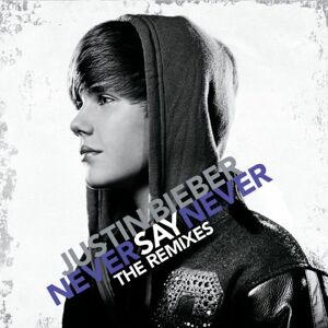 Justin Bieber Never Say Never-The Remixes