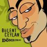 Bülent Ceylan Döner For One