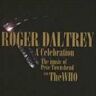 Roger Daltrey A Celebration - The Music Of Pete Townshend And The Who