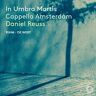 Reuss, Daniel/Cappella Amsterdam In Umbra Mortis