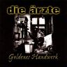 Die Ärzte Goldenes Handwerk