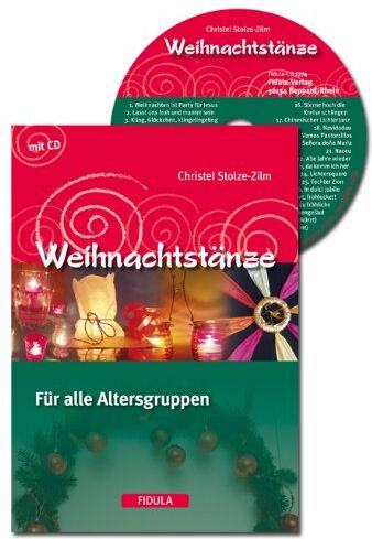 Christel Stolze-Zilm Weihnachtstänze: Für Alle Altersgruppen