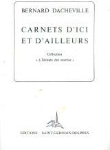 Bernard Dacheville Carnets D'Ici Et D'Ailleurs