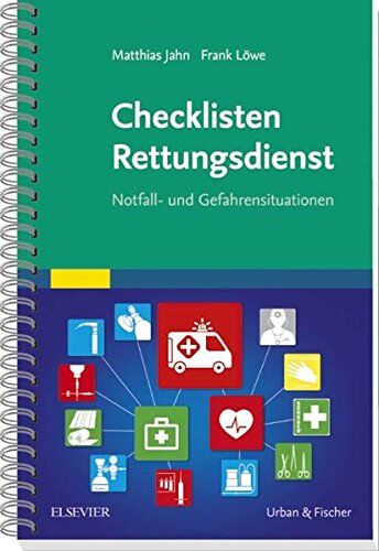 Frank Löwe Checklisten Rettungsdienst: Notfall- Und Gefahrensituationen