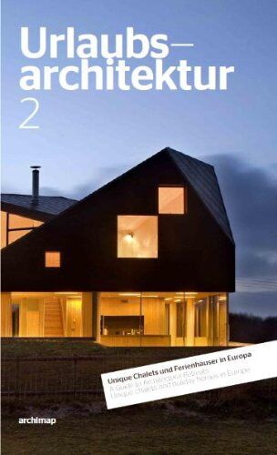 Jan Hamer Urlaubsarchitektur Volume 2: Ferienhäuser Und Kleine Hotels In Europa