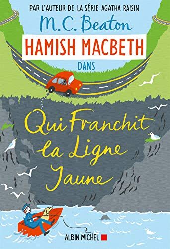 Hamish Macbeth 5 - Qui Franchit La Ligne Jaune (A.M.Beaton M.)