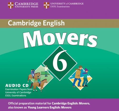 Cambridge Movers 6: Examination Papers From University Of Cambridge Esol Examinations (Cambridge Young Learners English Tests)