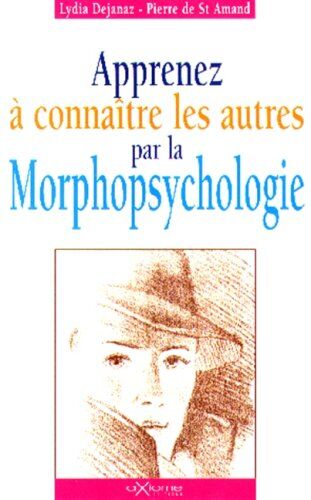 De Saint Amand Apprenez A Connaitre Les Autres Par La Morphopsychologie (Axiome)