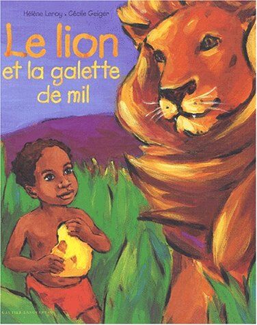 Hélène Leroy La Lion Et La Galette De Mil