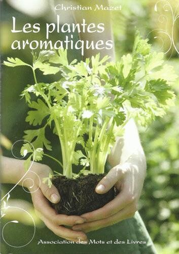 Christian Mazet Plantes Aromatiques (Les)