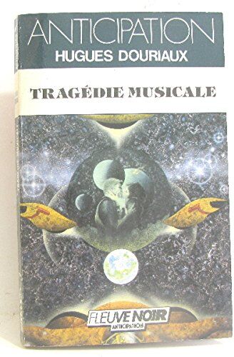 Douriaux H Tragedie Musicale (Anticipation)