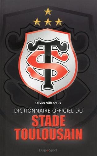 Olivier Villepreux Dictionnaire Officiel Du Stade Toulousain