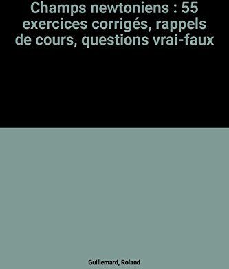 Roland Guillemard Champs toniens: 55 Exercices Corrigés, Rappels De Cours, Questions Vrai-Faux