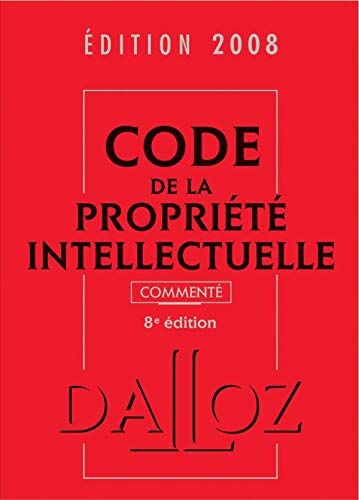 Pierre Sirinelli Code De La Propriété Intellectuelle Commenté