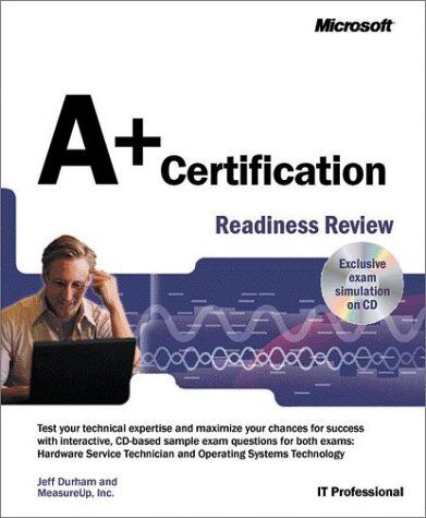 James Karney A+ Certification Readiness Review, W. Cd-Rom (Pro-Certification)