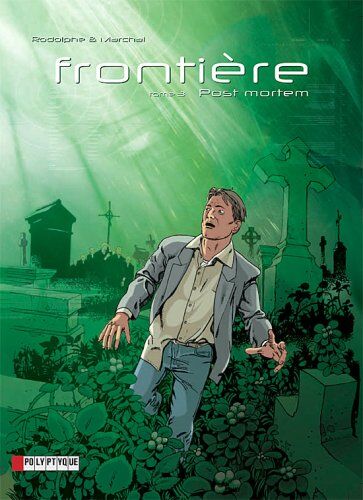 Rodolphe Frontière, Tome 3 : Post Mortem