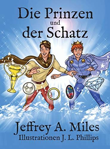 Miles, Jeffrey A. Die Prinzen Und Der Schatz
