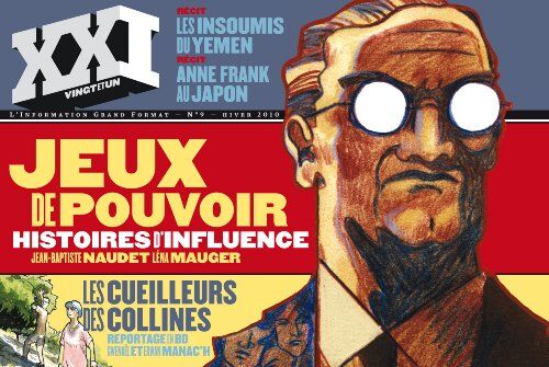 Laurent Beccaria Xxi N° 9, Hiver 2010 : Jeux De Pouvoir : Histoires D'Influence