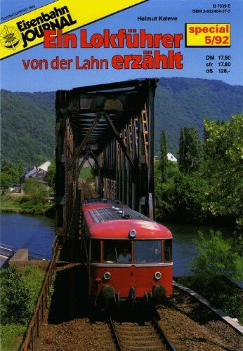 Helmut Kaleve Eisenbahn Journal - Ein Lokführer Von Der Lahn Erzählt