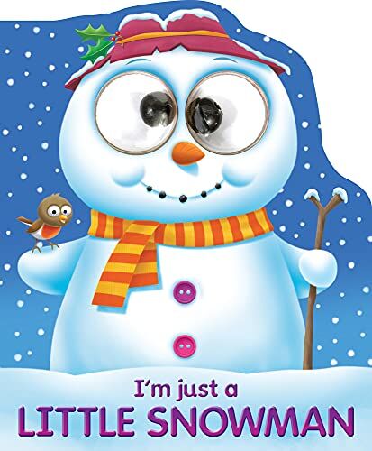 Joshua George I'M Just A Little Snowman (Googley-Eye Books)