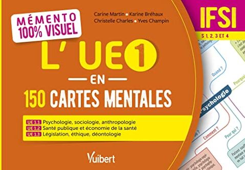 Karine Bréhaux L'Ue 1 En 150 Cartes Mentales - Ue 1.1, 1.2 Et 1.3 Sciences Humaines, Sociales Et Droit: Ifsi Semestres 1, 2, 3 Et 4