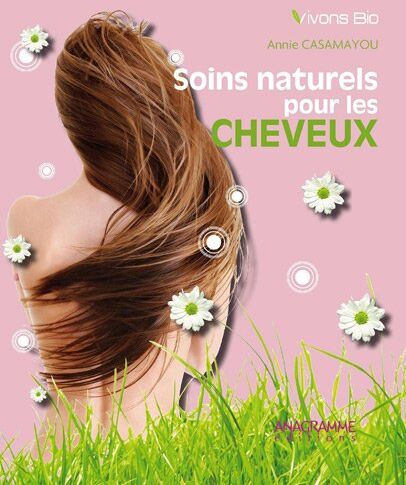 Annie Casamayou Soins Naturels Pour Les Cheveux