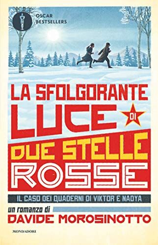 La Sfolgorante Luce Di Due Stelle Rosse. Il Caso Dei Quaderni Di Viktor E Nadya