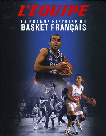 Pierre-Marie Descamps La Grande Histoire Du Basket Français