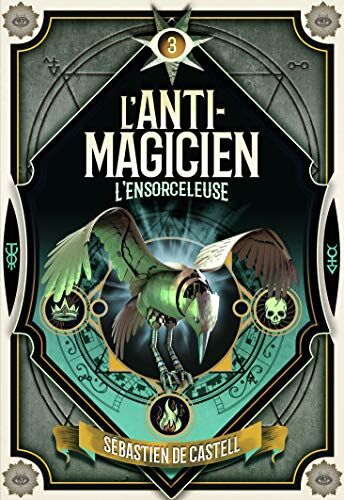 L'Anti-Magicien, Tome 3 : L?ensorceleuse