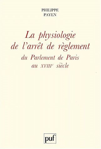 Philippe Payen Physiologie De L'Arrêt De Règlement